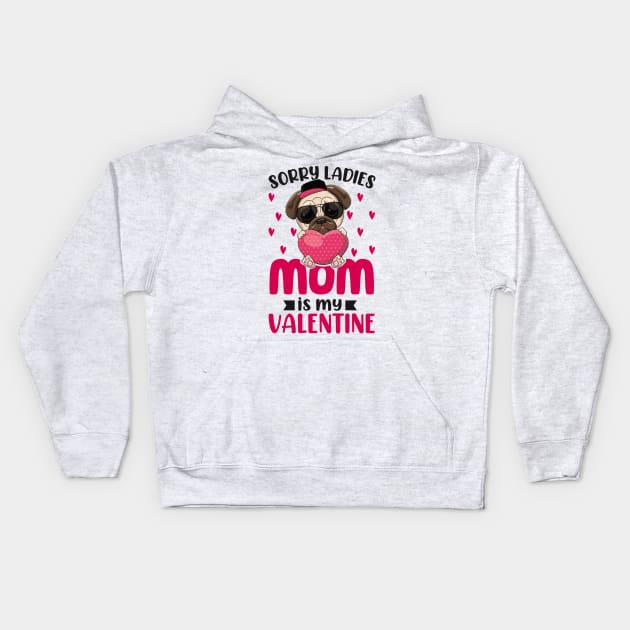 Sorry Ladies My Mom Is My Valentine Kids Hoodie by Charaf Eddine